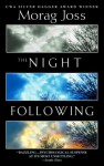 The Night Following - Morag Joss