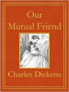 Our Mutual Friend - Charles Dickens, Marcus Stone