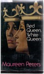 Red Queen, White Queen - Maureen Peters