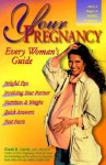 Your Pregnancy: Every Woman's Guide - Glade B. Curtis, Judith Schuler