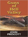 Guns of Hell Valley - John Prescott
