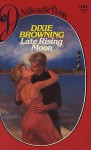 Late Rising Moon - Dixie Browning