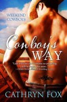 Cowboy's Way (Weekend Cowboys) - Cathryn Fox