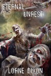 Eternal Unrest: A Novel Of Mummy Terror - Lorne Dixon, Nick Cato