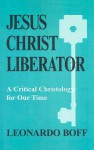 Jesus Christ Liberator - Leonardo Boff