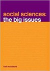 Social Sciences: The Big Issues - Kath Woodward