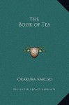 The Book of Tea - Kakuzō Okakura