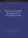 The Environmental Management of Low-Grade Fuels (Energy and Infrastructure Set) - Mary MacDonald, Michael Chadwick, Gareg Aslanian