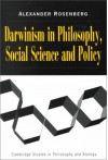 Darwinism in Philosophy, Social Science and Policy - Alex Rosenberg