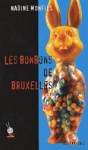 Les Bonbons de Bruxelles - Nadine Monfils