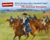 Did It All Start with a Snowball Fight?: And Other Questions About...The American Revolution - Mary Kay Carson, Mark Elliott, Robert Hunt