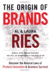 The Origin of Brands: How Product Evolution Creates Endless Possibilities for New Brands - Al Ries, Laura Ries