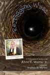 Re-Digging Wells - Alvin C. Murray Jr., Stephen Murray