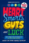 Heart, Smarts, Guts, and Luck: What It Takes to Be an Entrepreneur and Build a Great Business - Anthony K. Tjan, Richard J. Harrington, Tsun-Yan Hsieh