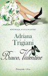 Brawo Valentine - Adriana Trigiani