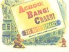 Achoo! Bang! Crash!: The Noisy Alphabet - Ross MacDonald