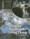 When Ice Threatened Living Things: The Pleistocene - Jean F. Blashfield, Richard P. Jacobs