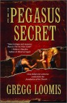 The Pegasus Secret (Lang Reilly #1) - Gregg Loomis