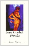Freaks - Joey Goebel, Hans M. Herzog