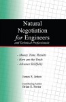 Natural Negotiation For Engineers And Technical Professionals - James S. Jetton, Brian E. Porter