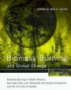 Biomass Burning and Global Change - Vol. 2: Biomass Burning in the Tropical and Temperate Ecosystems - Joel S. Levine