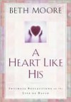 A Heart like His - Beth Moore