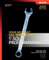 Inside Microsoft® SQL Server� 2005: T-SQL Programming - Itzik Ben-Gan, Roger Wolter, Lubor Kollar, Dejan Sarka