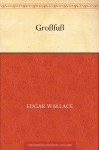 Großfuß - Edgar Wallace