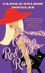 Cat in a Red Hot Rage: A Midnight Louie Mystery - Carole Nelson Douglas