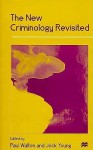 The New Criminology Revisited - Paul Walton