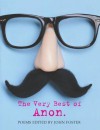 The Very Best of Anon.: Poems. Edited by John Foster - John Foster