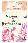 Antes do Amanhecer - Sara MacDonald, Isabel Alves