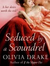 Seduced By A Scoundrel - Olivia Drake