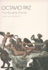 The Double Flame: Love and Eroticism - Octavio Paz