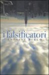 I falsificatori - Antoine Bello, Lisa Crea