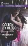 Colton by Blood (The Coltons of Wyoming) - Melissa Cutler