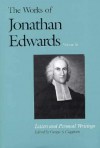 The Works of Jonathan Edwards, Vol. 16: Letters and Personal Writings - Jonathan Edwards, George S. Claghorn