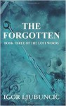 The Forgotten - Igor Ljubuncic