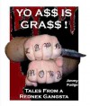 Yo A$$ Is GRA$$: Tales From a Redneck Gangsta - Jimmy Pudge