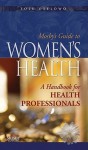 Mosby's Guide to Women's Health: A Handbook for Health Professionals - Tolu Oyelowo