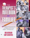 The Therapist's Notebook for Families: Solution-Oriented Exercises for Working with Parents, Children, and Adolescents - Robert Bertolino, Gary Schultheis