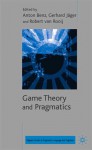 Game Theory and Pragmatics - Robert van Rooij, Anton Benz, Gerhard Jäger