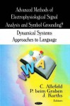 Advanced Methods of Electrophysiological Signal Analysis and Symbol Grounding?: Dynamical Systems Approaches to Language - Jürgen Kurths, Peter beim Graben, J. Kurths