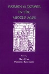 Women and Power in the Middle Ages - Mary Erler, Maryanne Kowaleski