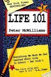 Life 101: Everything We Wish We Had Learned About Life in School but Didn't - John-Roger, Peter McWilliams, Sally Kirkland