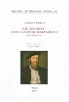 Clement Marot, Recueil Inedit Offert Au Connetable de Montmorency En Mars 1538 (Manuscrit de Chantilly) - Francois Rigolot