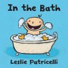 In the Bath. Leslie Patricelli - Leslie Patricelli