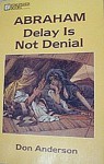 Abraham--delay is not denial (Kingfisher books) - Don Anderson