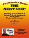 Play Piano In A Flash: The Next Step - Bradley Sowash, Scott Houston