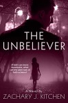 The Unbeliever - Zachary J. Kitchen